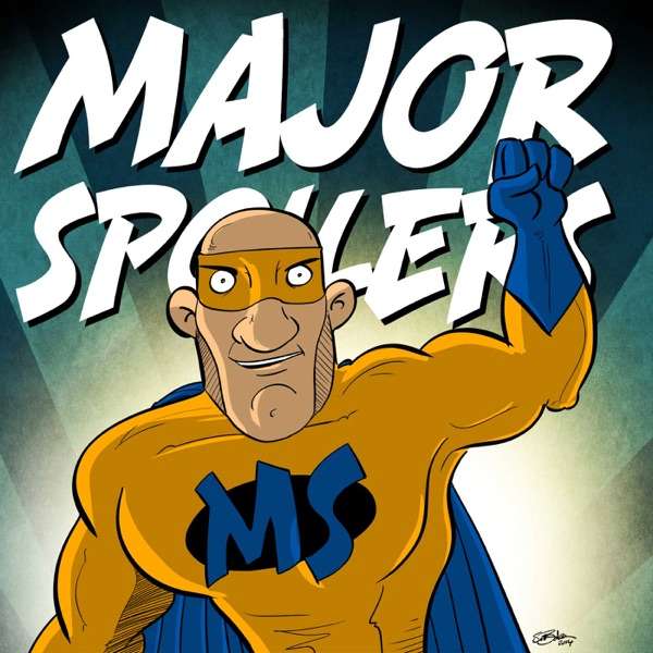 Major Spoilers Comic Book Podcast - TopPodcast.com
