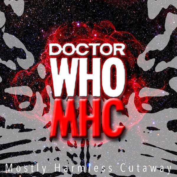 Mostly Harmless Cutaway: The Doctor Who Podcast