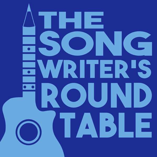 The Songwriter’s RoundTable