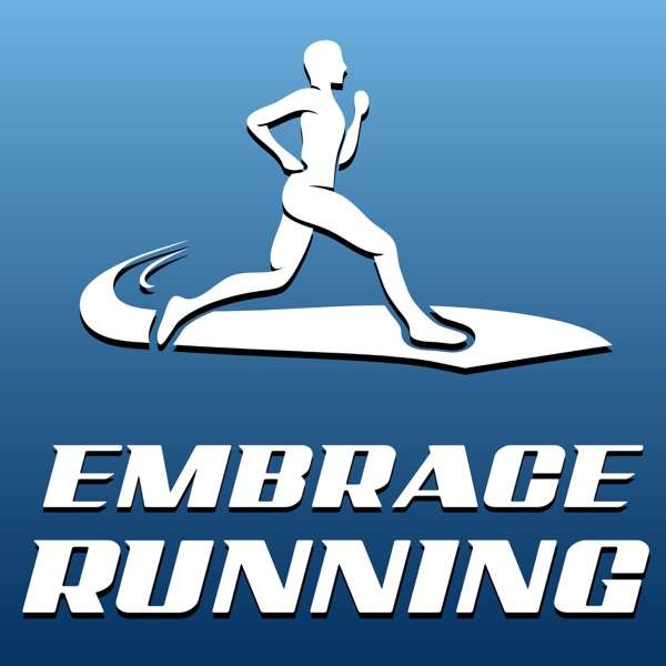 Embrace Running Podcast