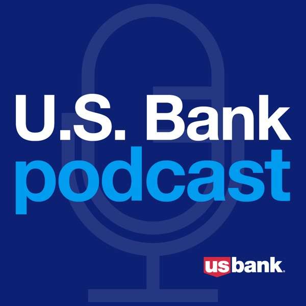U.S. Bank Podcast