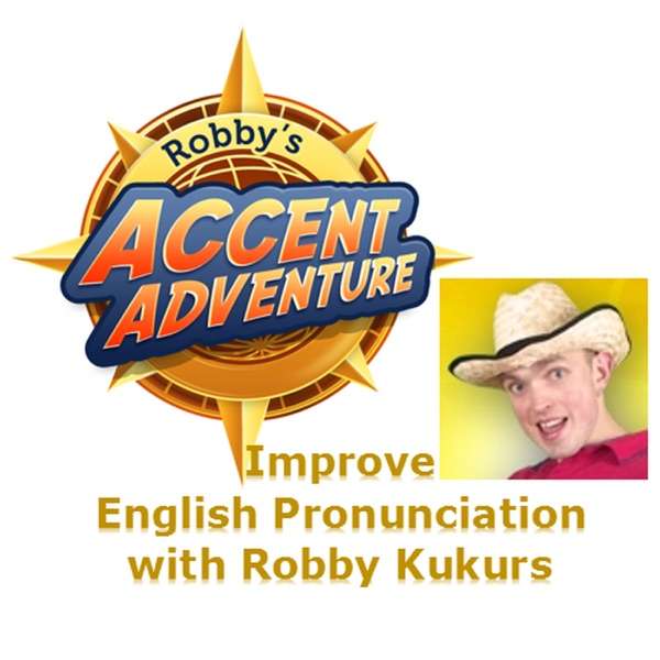Accent Adventure Podcast: Improve English Pronunciation | Learn American English | Learn British English