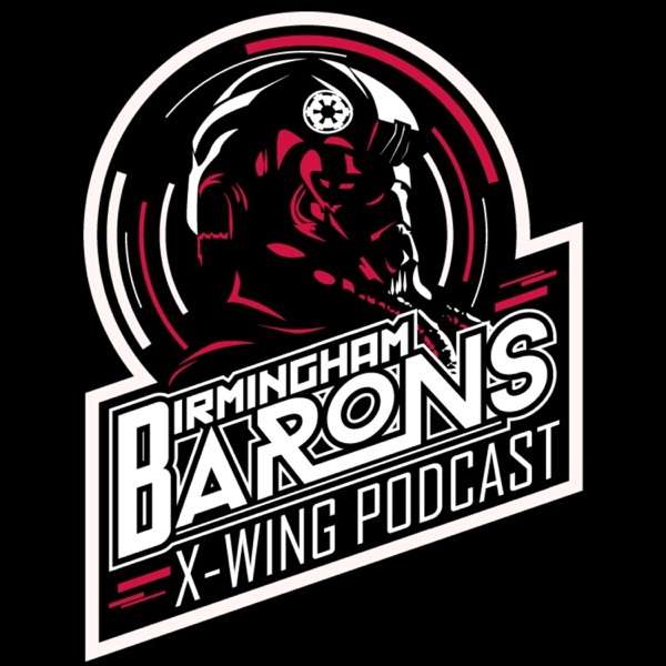 Birmingham Barons X-Wing Podcast