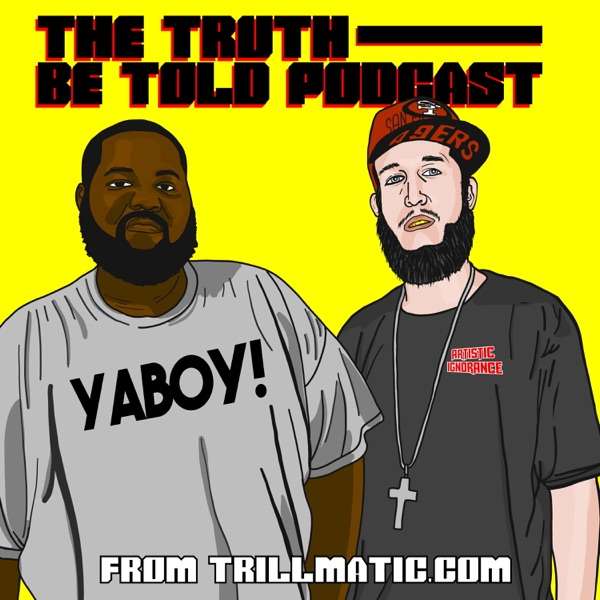 The Truth Be Told Podcast – Hip Hop Podcast – Album Reviews