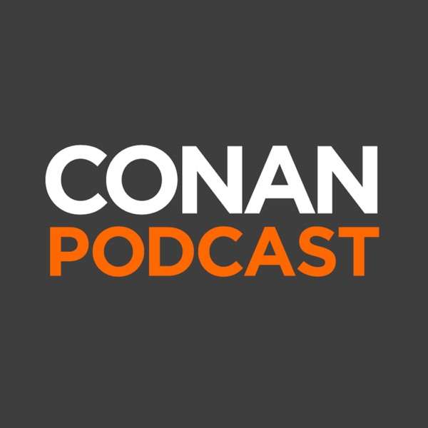 Inside Conan: An Important Hollywood Podcast