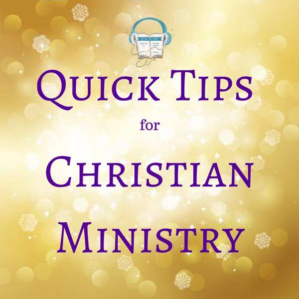 Quick Tips for Christian Ministry
