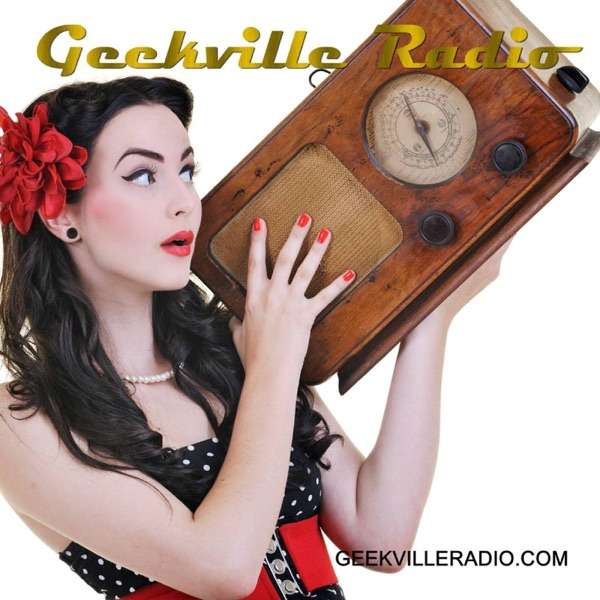 Geekville Radio – News and discussion on Sci-Fi, Movies, TV, and comics