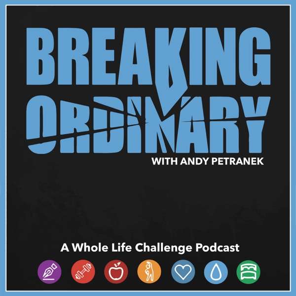 Breaking Ordinary with Andy Petranek