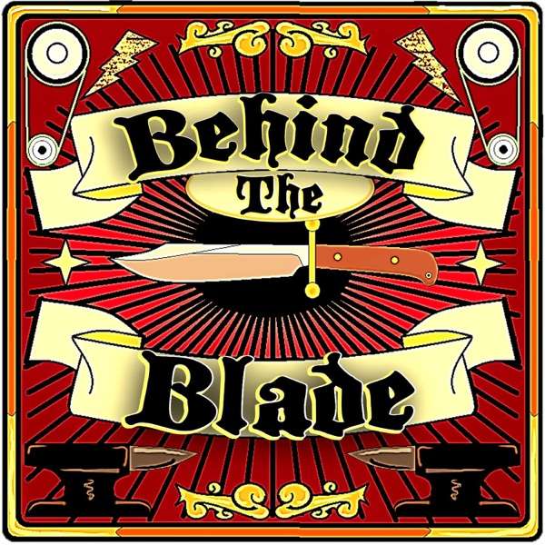 Behind the Blade Podcast