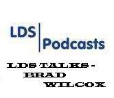 LDS Talks – Brad Wilcox