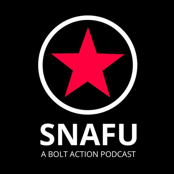 Snafu – A Bolt Action Podcast