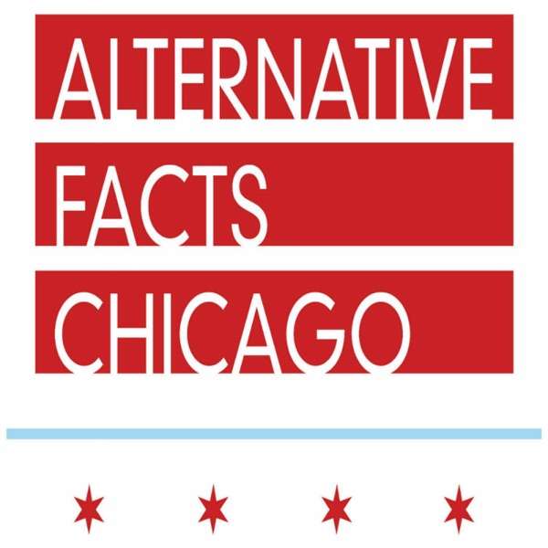 Alternative Facts Chicago