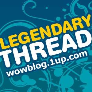Legendary Thread: 1UP’s World of WarCraft Podcast