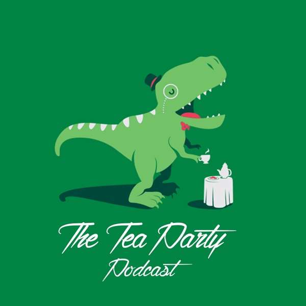 The Tea Party Podcast