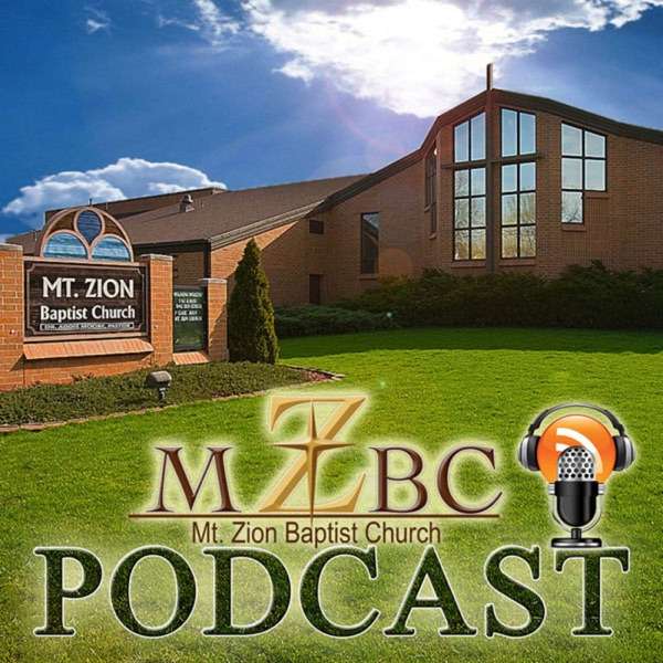 Mt. Zion Baptist Church Of Kalamazoo, Michigan (Podcast)