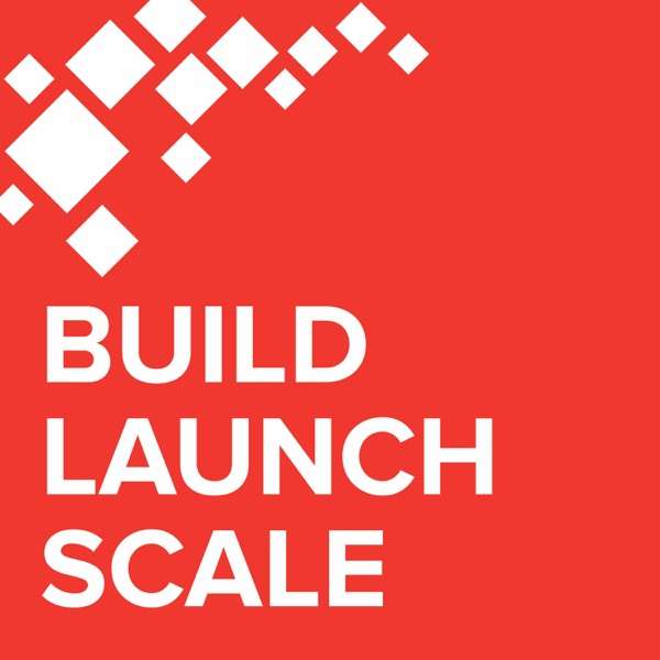 Build Launch Scale
