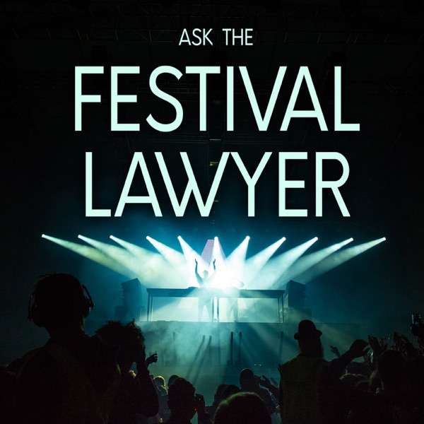 Ask The Festival Lawyer