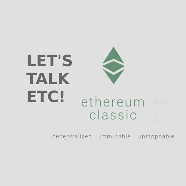 Let’s Talk ETC! – Ethereum Classic