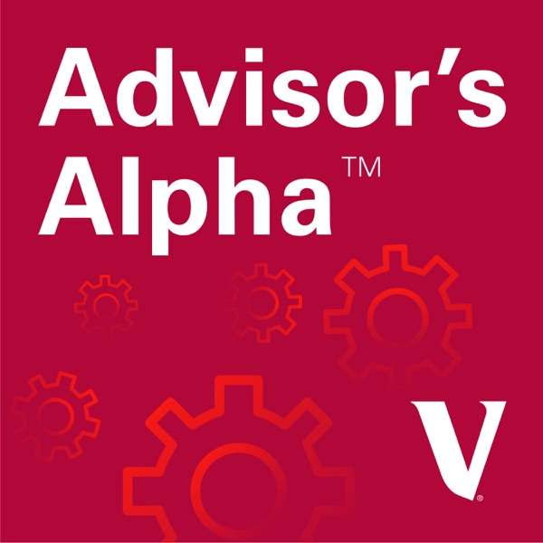 Vanguard Advisor’s Alpha Podcast