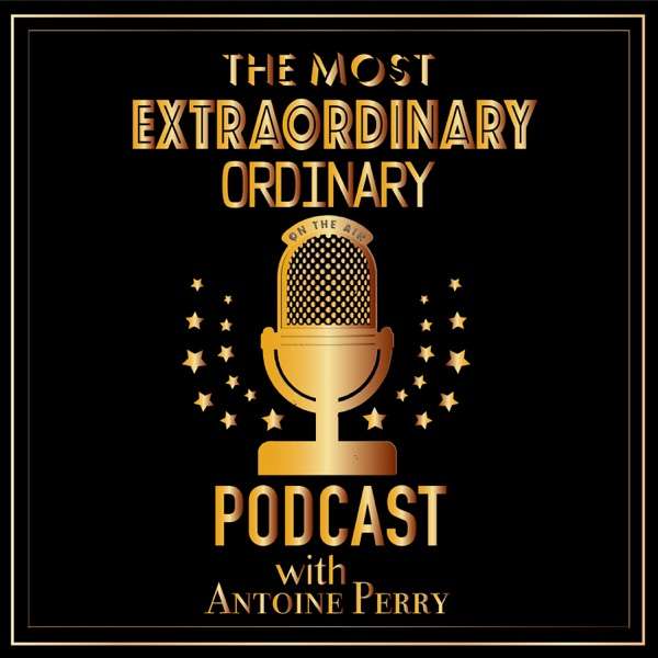The Most Extraordinary Ordinary Podcast