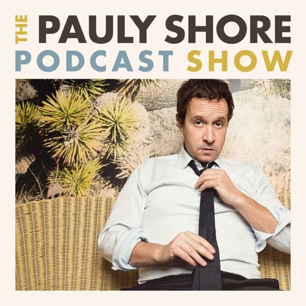 The Pauly Shore Podcast Show