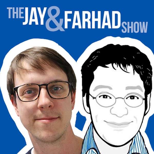 The Jay & Farhad Show