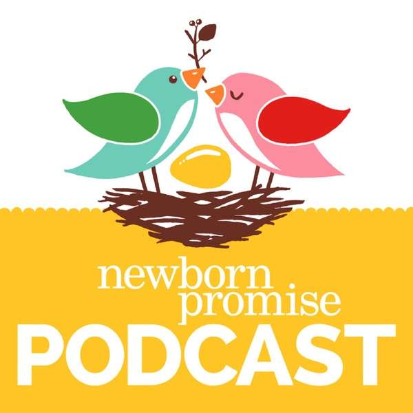 Newborn Promise Podcast