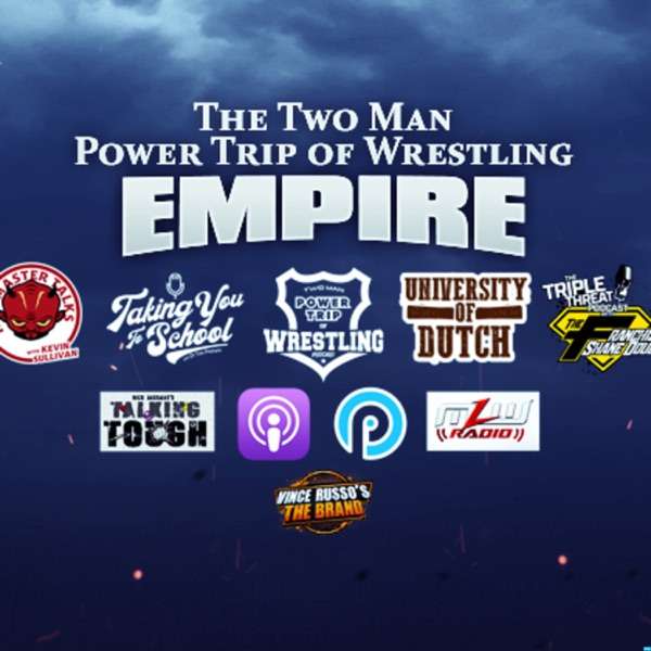 Two Man Power Trip of Wrestling Podcast