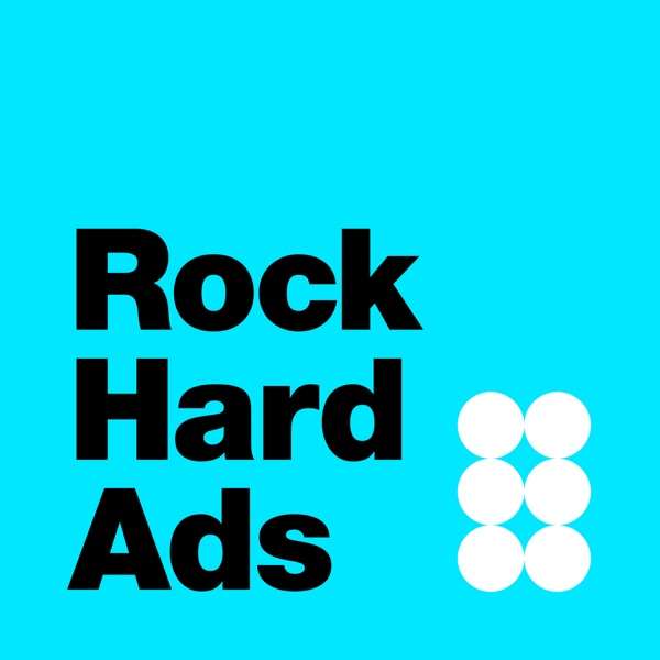 Rock Hard Ads – An Advertising Podcast