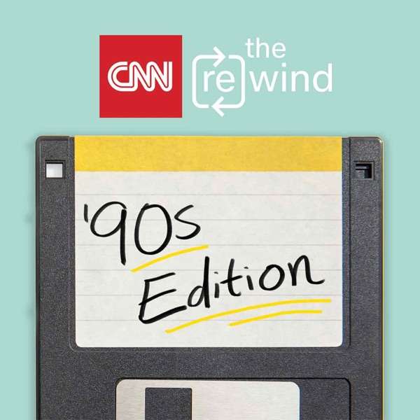 CNN’s The Rewind: ’90s Edition