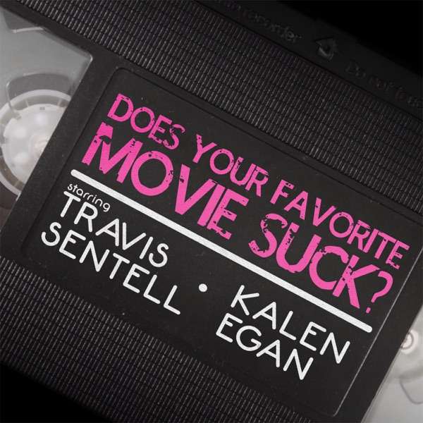 Does Your Favorite Movie Suck?