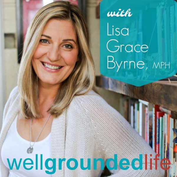The WellGrounded Life Show