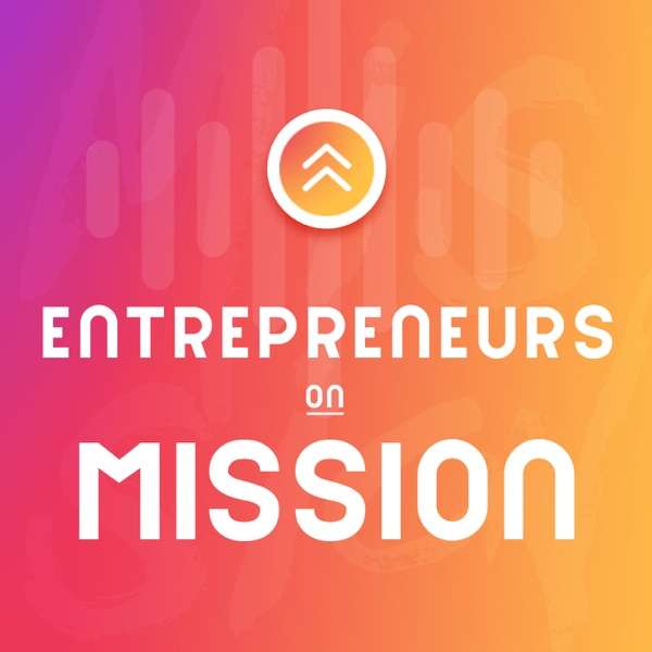 Entrepreneurs on Mission