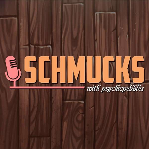Schmucks Podcast