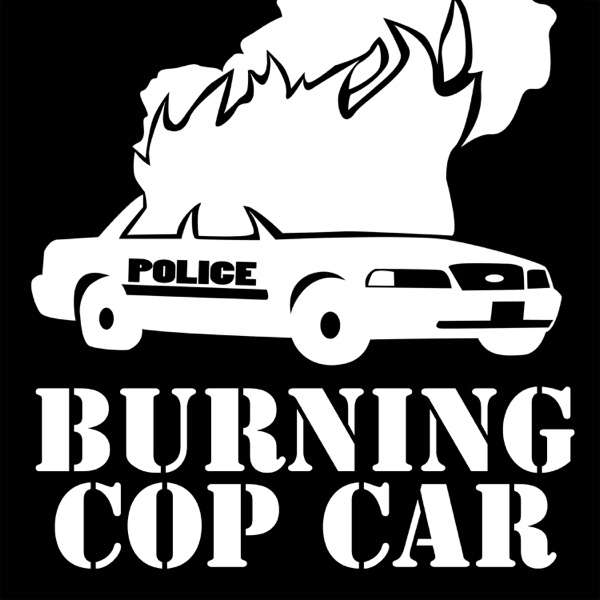 Burning Cop Car – SUB.MEDIA