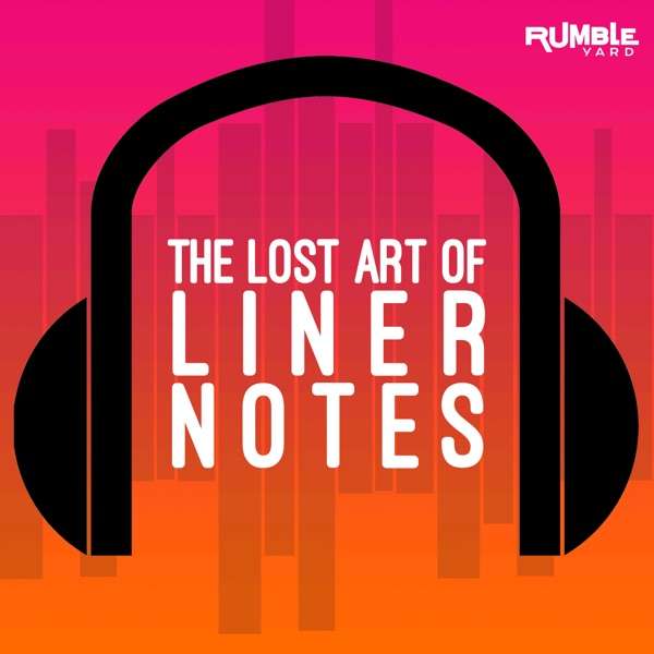 The Lost Art of Liner Notes