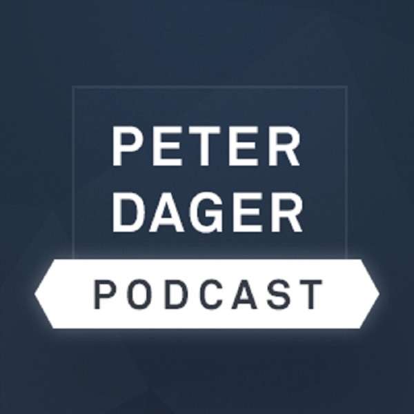 Peter Dager Podcast