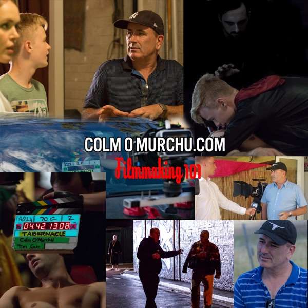 Colm O’Murchu Filmmaking Podcast