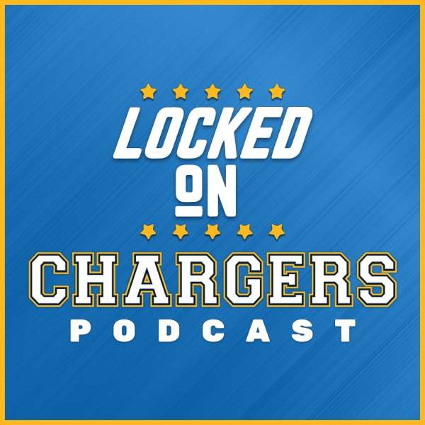 Locked On Chargers – Daily Podcast On The Los Angeles Chargers