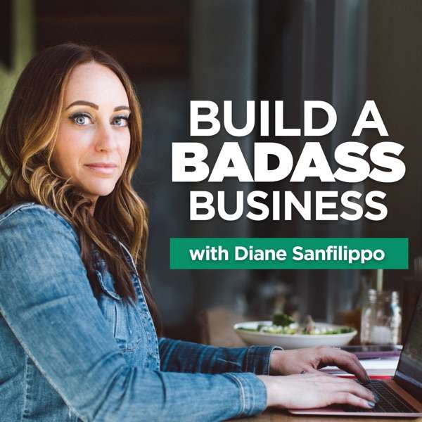 Build a Badass Business with Diane Sanfilippo