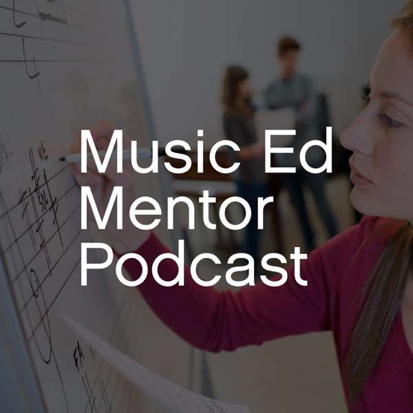 The Music Ed Mentor Podcast