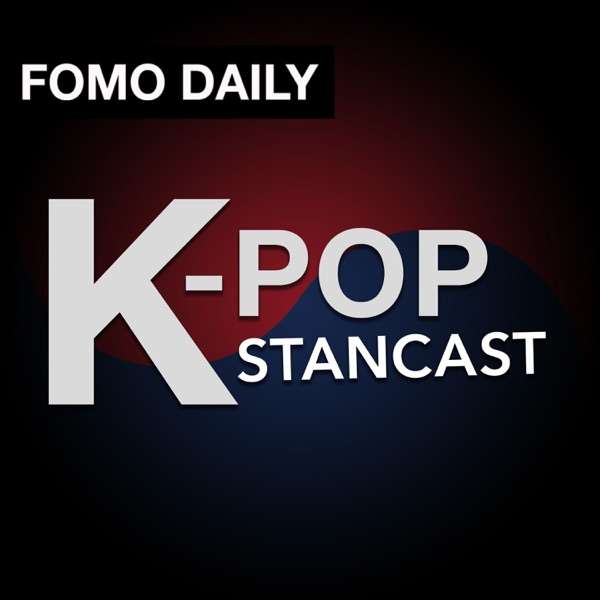 K-Pop Stancast