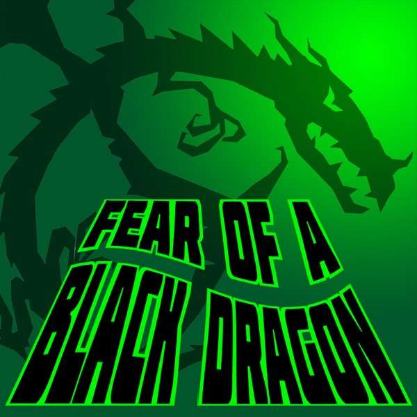 Fear of a Black Dragon