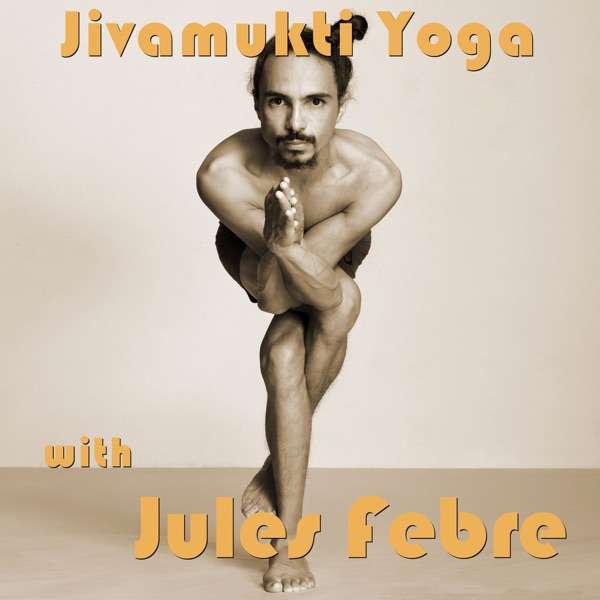 Jivamukti Yoga with Jules Febre