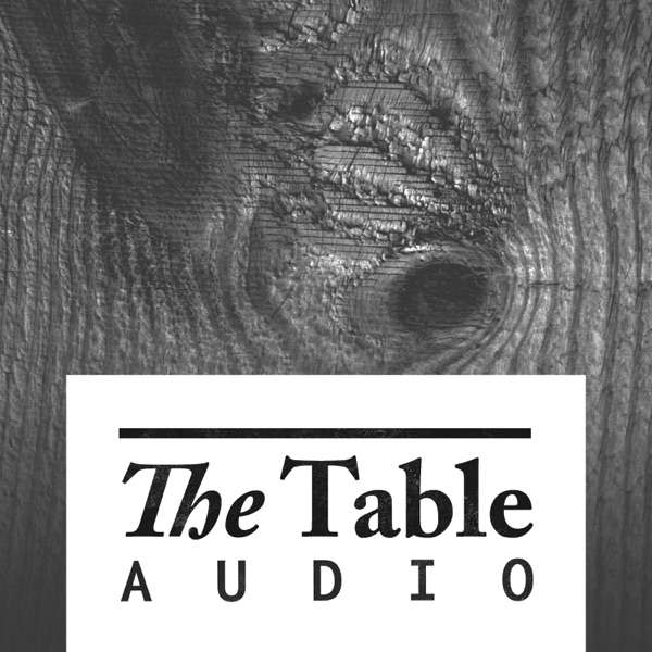 The Table Audio w/ Evan Rosa
