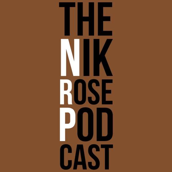 The Nik Rose Podcast