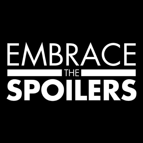 Embrace the Spoilers