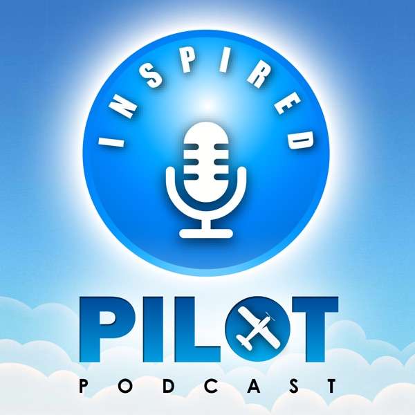 The Inspired Pilot Podcast