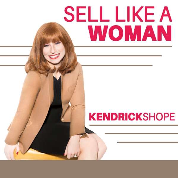 Sell Like a Woman – Kendrick Shope