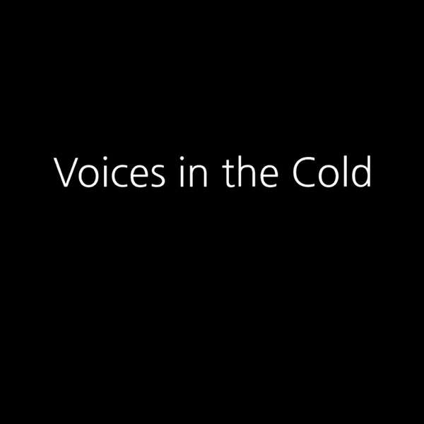 Voices in the Cold